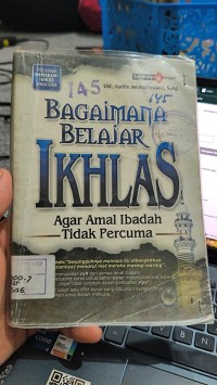 Image of Bagaimana belajar ikhlas agar amal ibadah tidak percuma
