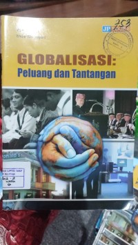 Image of Globalisasi:   Peluang dan Tantangan