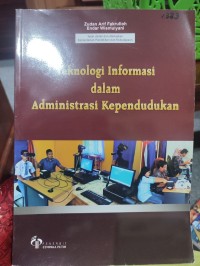 Image of Teknologi Informasi dalam Administrasi Kependudukan